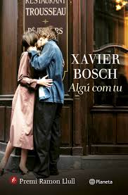 Algú com tu, de Xavier Bosch