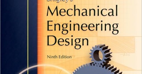 Shigley's Mechanical Engineering Design 9th Edition PDF Download Ebook