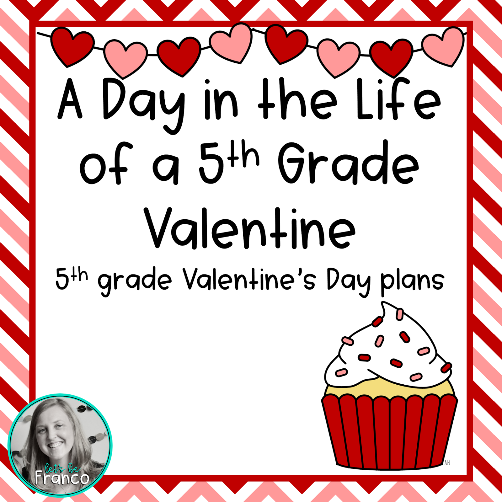 Let's be Franco: A Day in the Life of a 5th Grade Valentine