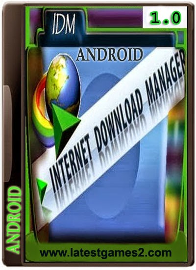 Free Download IDM 1.0 Final Built for android APK