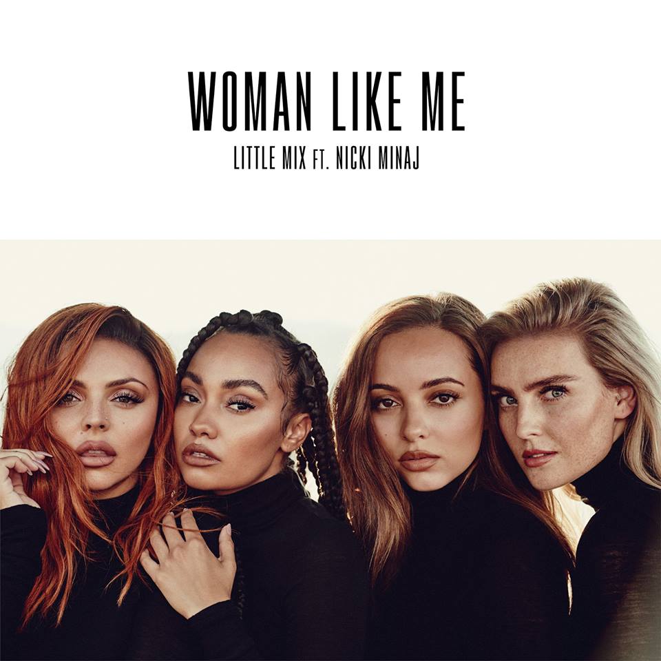 Little Mix Unveil New Single Woman Like Me Feat Nicki Minaj Caesar Live N Loud