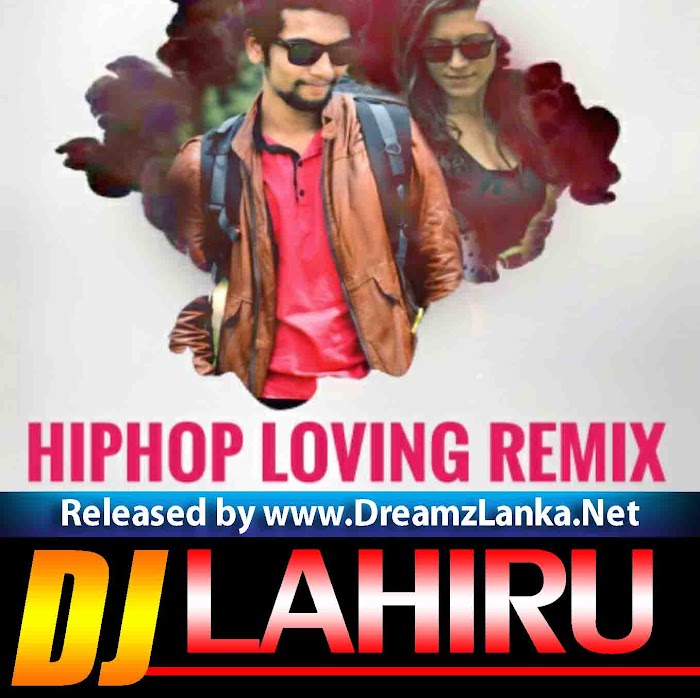 2018 HipHop Lovely Remix Djz Lahiru Prasad