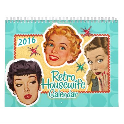 2016 Funny Retro Housewife Calendar