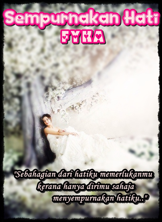 My stories: Cerpen: Sempurnakan Hati Part 1