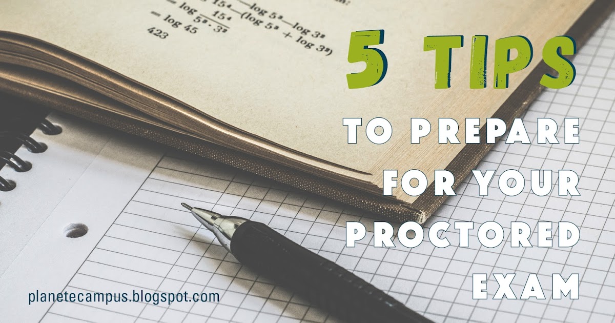 5 Tips to Prepare for Your Proctored Exam