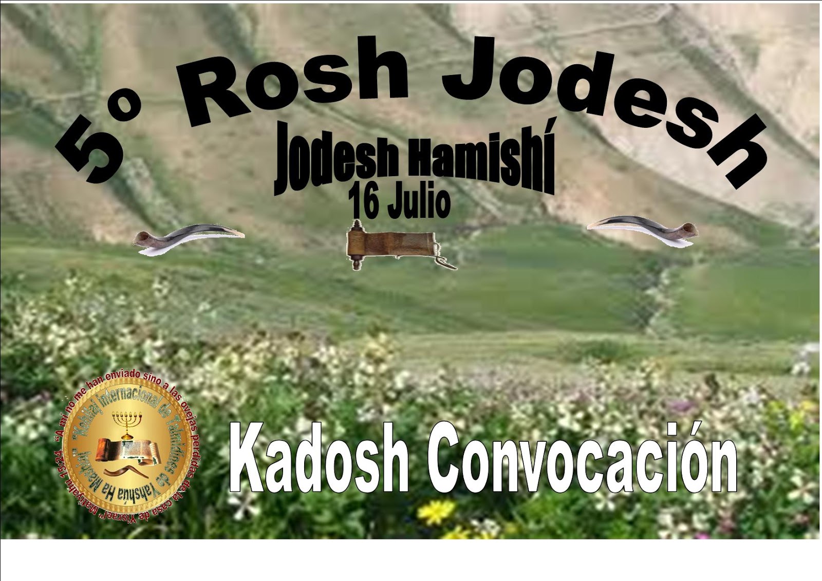 "KAJAL YISRAELÍ DE YAHSHUA SHILÓ" ROSH DE MES