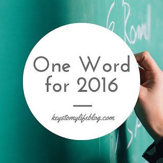 One Word for 2016 | Keys to My Life