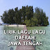 kumpulan lirik-lirik lagu daerah yang berasal dari Jawa Tengah