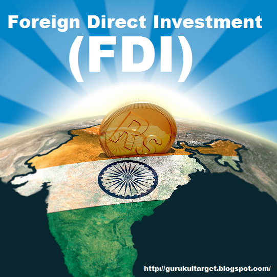 Govt. Exam Preparation Foreign Direct Investment (FDI