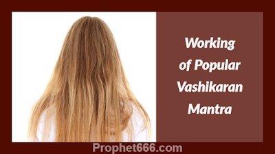 Accurate Working of Popular Vashikaran Mantra