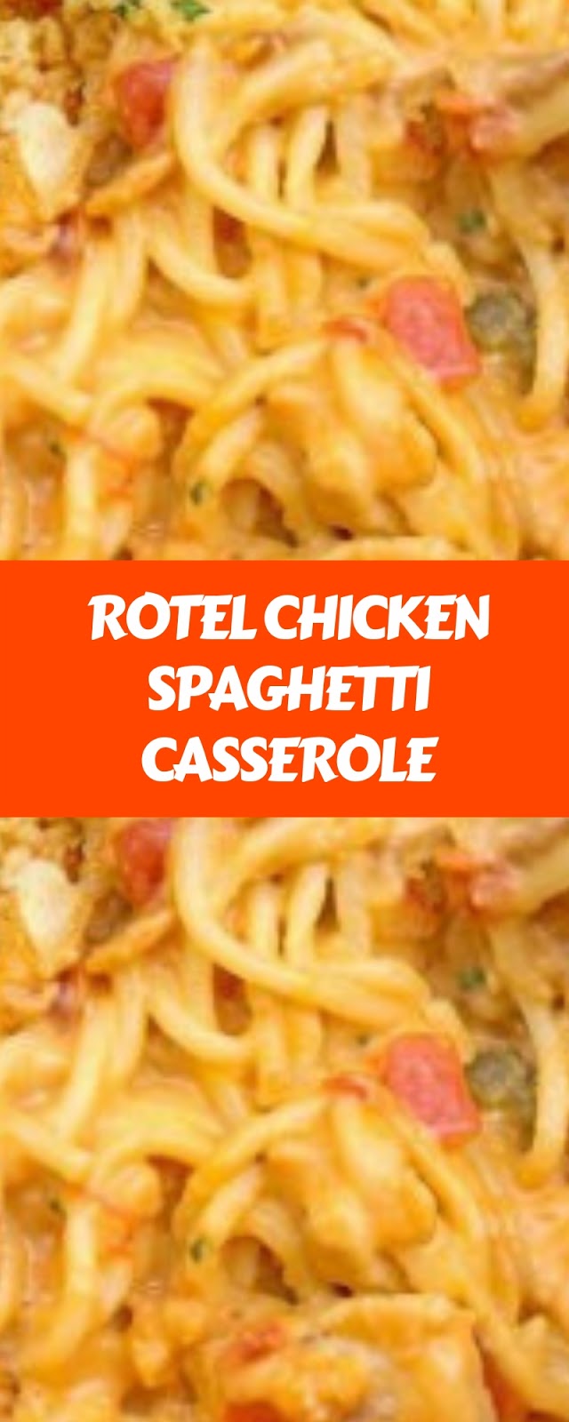Rotel Chicken Spaghetti Casserole Rotel Chicken Spaghetti Casserole
