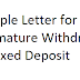 Sample Letter for Premature Withdrawal of Fixed Deposit