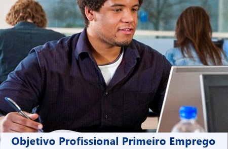 objetivo para primeiro emprego objetivo para primeiro emprego