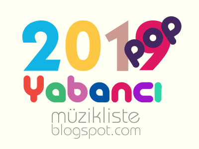 2019 yabanci pop listesi muzik listeleri