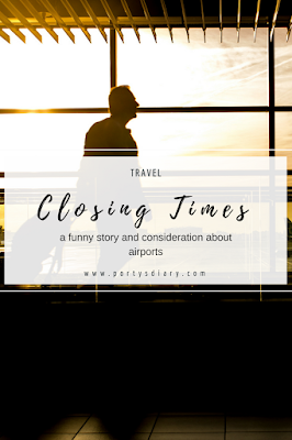 Travel | Closing times at airports - what is reasonable?