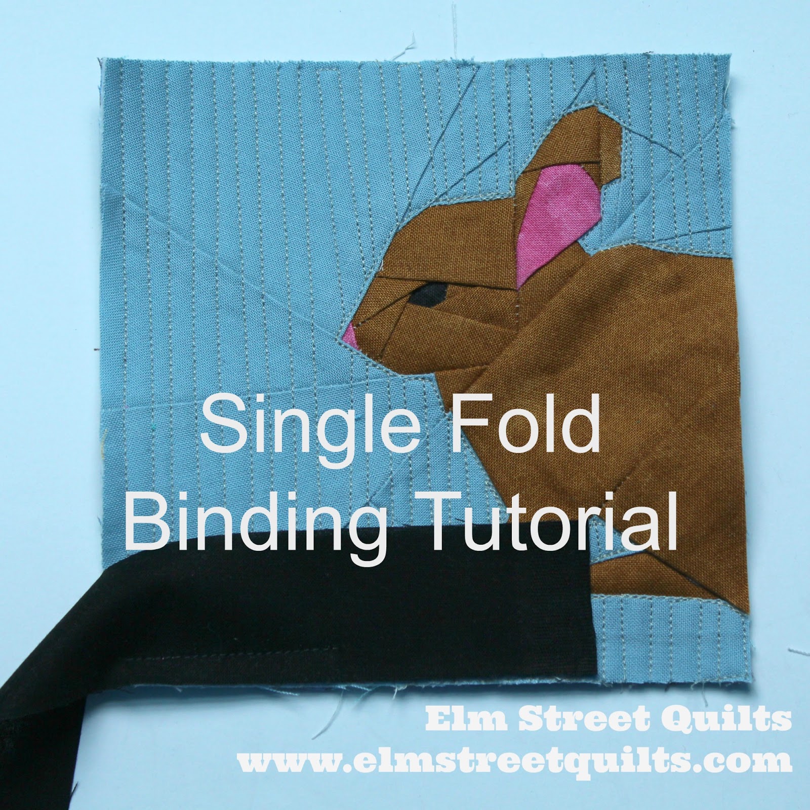 Sweet Bunny (and a single fold binding tutorial!) Elm Street Quilts