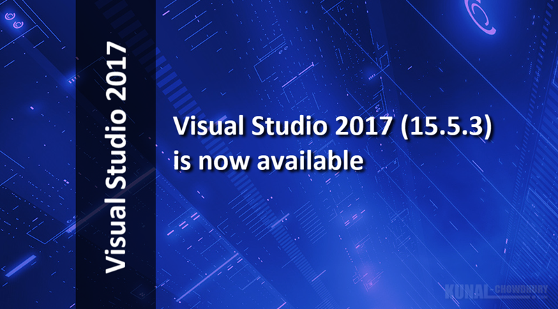 Visual Studio 2017 version 15.5.3 is now available
