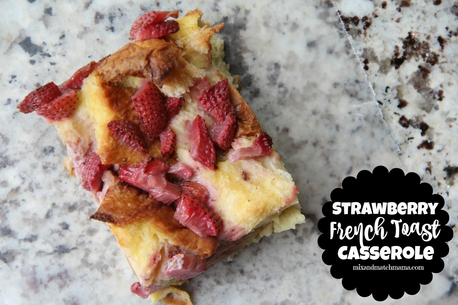 Strawberry French Toast Casserole Recipe Mix and Match Mama