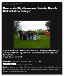 Democratic Right Movement, Leinster Branch Nationalist Gathering.  A group of us from the DRM Leinster branch held a Gathering [sic] last Saturday, we were honoured to have a guest from the Greek nationalist movement (Golden Dawn) present. A great day was had by all.