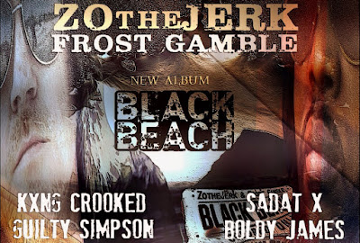 ZotheJerk x Frost Gamble - "Black Beach" Album / www.hiphopondeck.com
