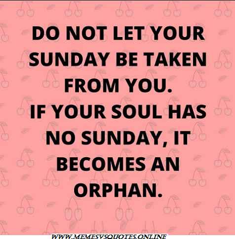 List Of Best Inspirational Sunday Quotes That Make Your Sunday Good