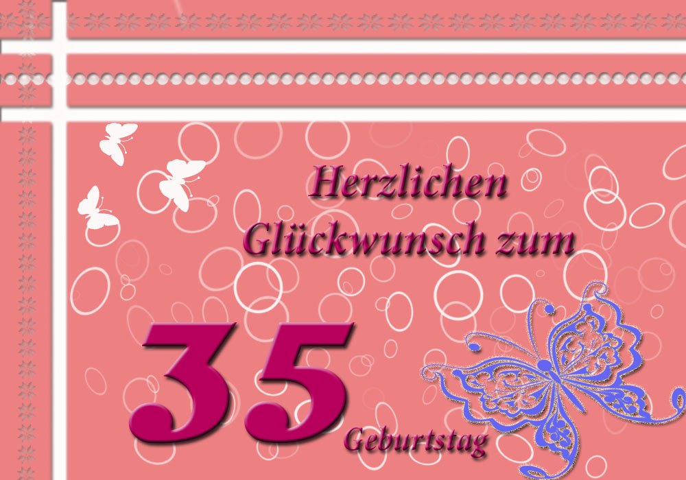Alles Gute zum Geburtstag Herzlichen Glückwunsch zum 35. Geburtstag