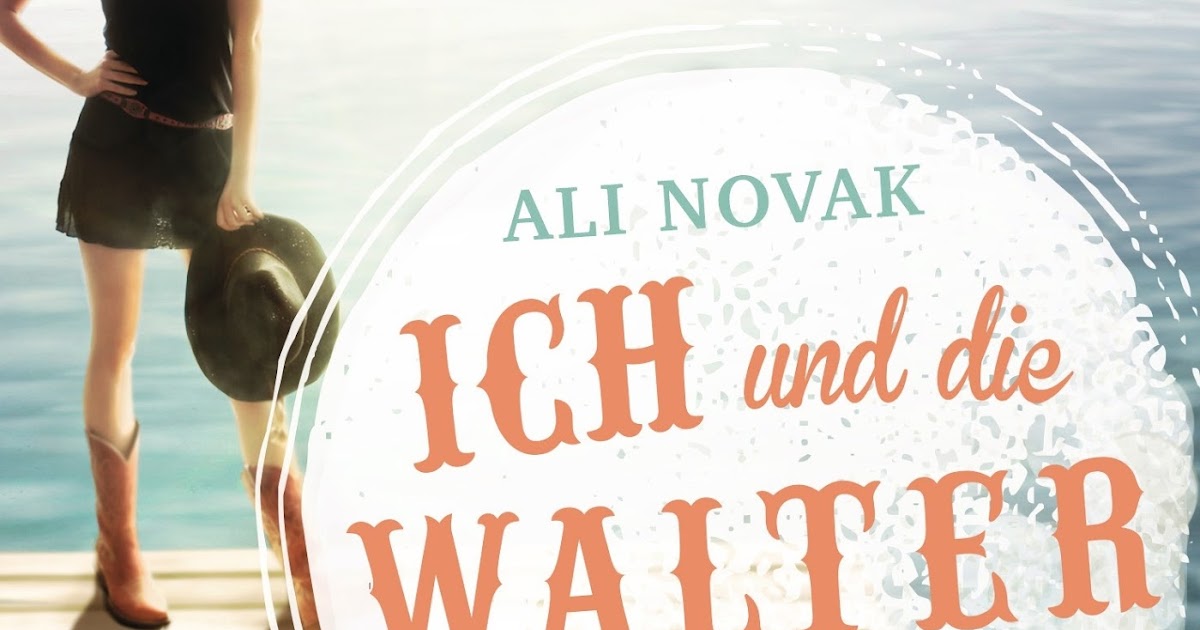 Anruba Rezension Ich und die Walter Boys von Ali Novak Anruba Rezension Ich und die Walter Boys von Ali Novak