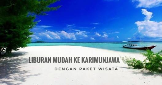 Liburan Mudah Ke Karimunjawa dengan Paket Wisata