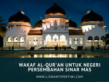 Wakaf Al-Qur'an untuk Negeri Persembahan Sinar Mas