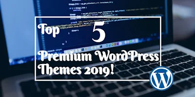 Top 5 Premium WordPress Themes 2019