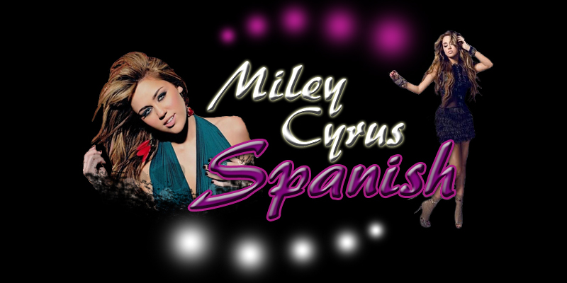 Miley Cyrus Spanish