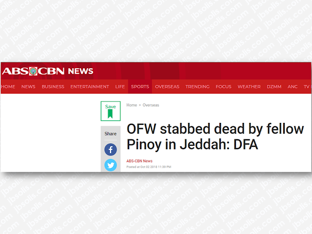 As overseas Filipino workers (OFW) working in an unfamiliar territory, we feel comfortable whenever we see a compatriot or a fellow Filipino abroad. In some instances, very unfortunate things happen like getting into a trouble because of a fellow Filipino. The Department of Foreign Affairs (DFA) and the Consulate General in Saudi Arabia confirmed that an OFW was stabbed and killed by a fellow OFW in Jeddah, KSA.      Ads     Sponsored Links    A Filipino was stabbed and killed by a fellow Filipino in Jeddah, Saudi Arabia, according to the confirmation of the Department of Foreign Affairs (DFA).  The victim (name withheld) was a 29-year-old from Datu Odin Sinsuat, Maguindanao, who worked as a family driver in Jeddah.   The suspect (name withheld), a 34-year-old from Capiz, also a driver for the same family  The suspect remains under police custody after he was arrested immediately after the incident. The two "allegedly engaged in a fistfight in front of the house of their employer that ended in the victim getting fatally stabbed by his fellow driver." The motive of the stabbing is still unknown.  The Consulate General and the Philippine Overseas Labor Office in Jeddah will extend full assistance to both Filipinos as well as their families.    The victim is set for a vacation to the Philippines soon but the incident turned out to be unfortunate that he will come home inside a box.  Consul General Edgar Badajos said that the suspect is facing a death sentence as per Saudi Sharia law. However, since they are both Filipinos, it is possible that the victim's family could instead  He assured that they will render assistance to help both OFWs.    Filed under the category of overseas Filipino workers, Filipino abroad, Department of Foreign Affairs (DFA), Saudi Arabia,   stabbed, Jeddah, KSA 