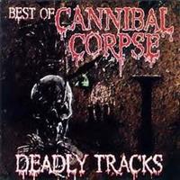[1997] - Deadly Tracks - Best Of Cannibal Corpse
