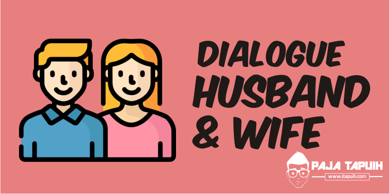 3 Contoh Dialog Bahasa Inggris Suami dan Istri Beserta Terjemahannya