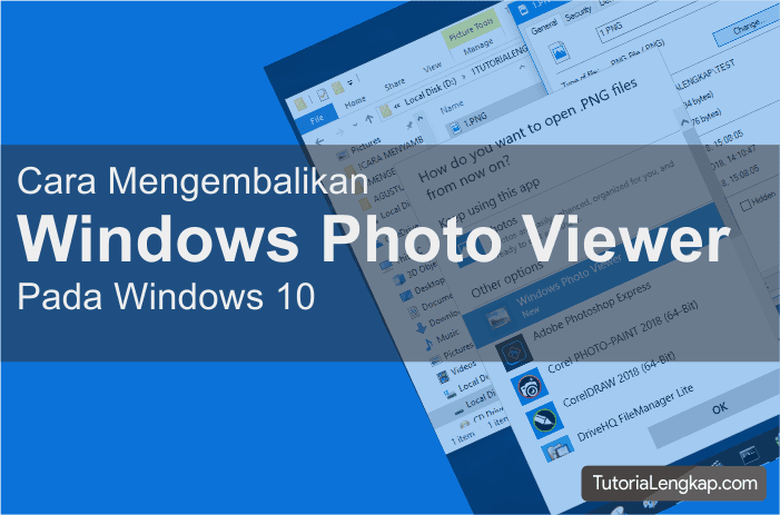Tutorialengkap cara mengembalikan windows photo viewer pada windows 10