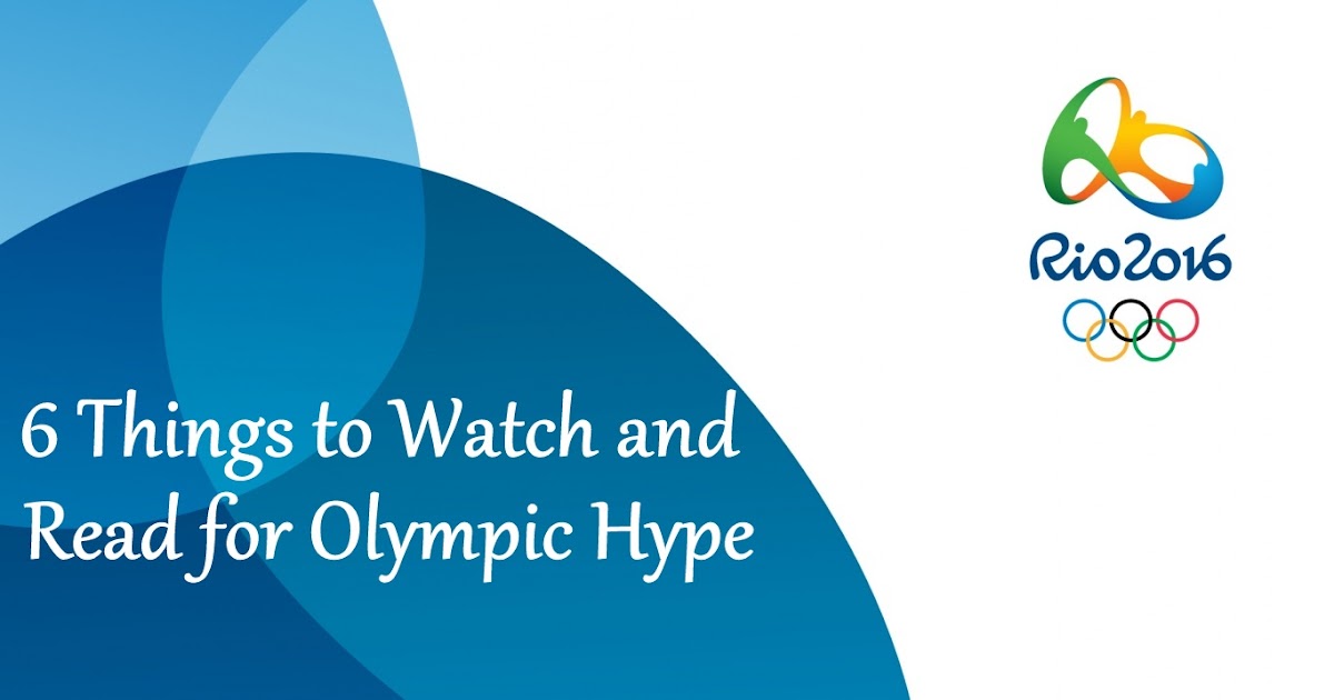 Finding Eloquence: 6 Things to Watch and Read for Olympic Hype