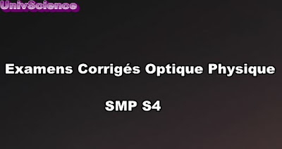 Examens et Contrôles  Corrigés Optique Physique SMP S4 PDF