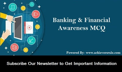 Daily Banking & Financial Awareness Quiz Daily Banking & Financial Awareness Quiz