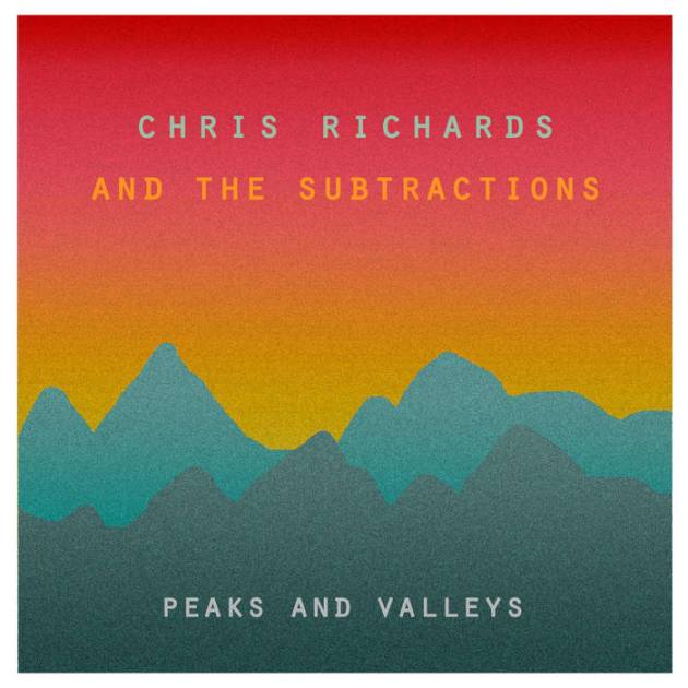 CHRIS RICHARDS AND THE SUBTRACTIONS - Peaks and valleys 1