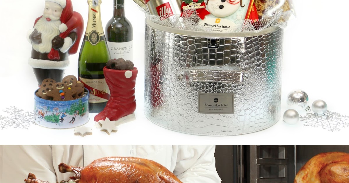 CHRISTMAS ROAST TURKEYS AND HAMPERS AT SHANGRILA HOTEL, KUALA LUMPUR
