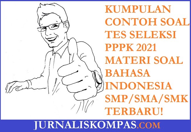 Kumpulan Contoh Soal Tes Seleksi Pppk Materi Soal Bahasa Indonesia Smp Sma Smk Terbaru Untuk Persiapan Tes Seleksi Pppk Di Tahun 2021 Jurnalis Kompas