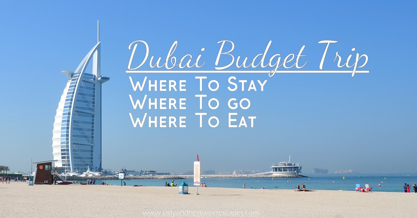 Dubai Budget Trip: Where to Stay, Where to Go, Where to Eat  Lady & her Sweet Escapes