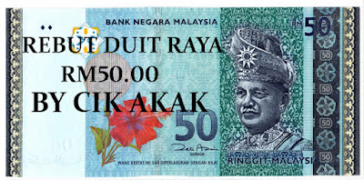Rebut Duit Raya RM50.00 By Cik Akak