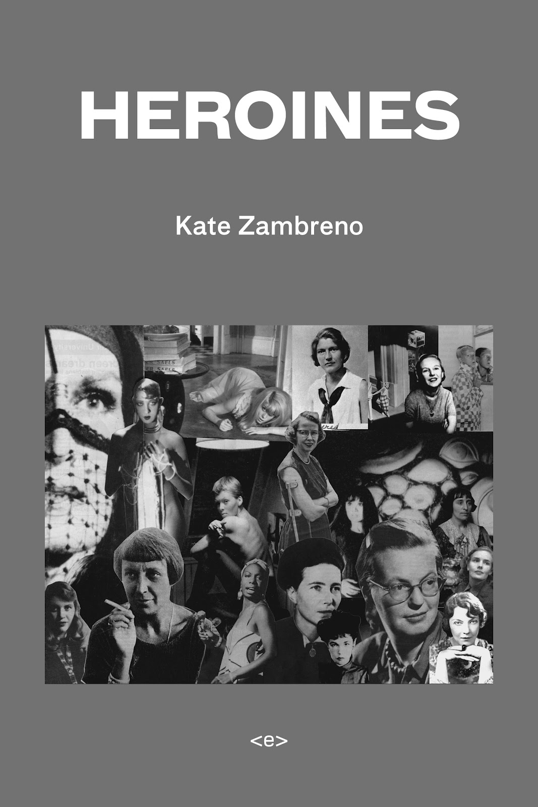 heroines by kate zambreno heroines by kate zambreno
