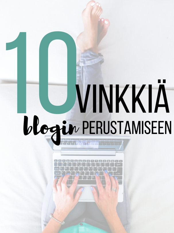 10 vinkkiä blogin perustamiseen