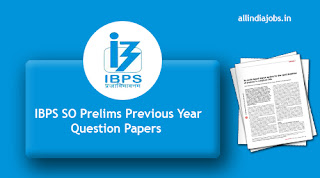 IBPS SO Prelims Previous Year Question Papers