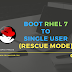 How to boot RHEL 7 / CentOS 7 to single user runlevel or rescue mode (emergency.target) ?