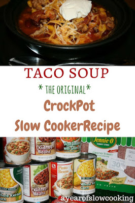 Original Taco Soup CrockPot Recipe - A Year of Slow Cooking