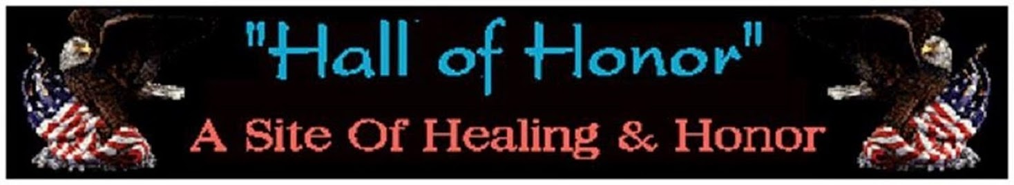HALL OF HONOR - A SITE OF HEALING AND HONOR