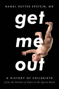 Cover of Get Me Out -- black with white type and an upside-down baby